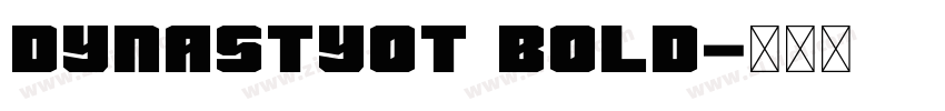 DynastyOT Bold字体转换